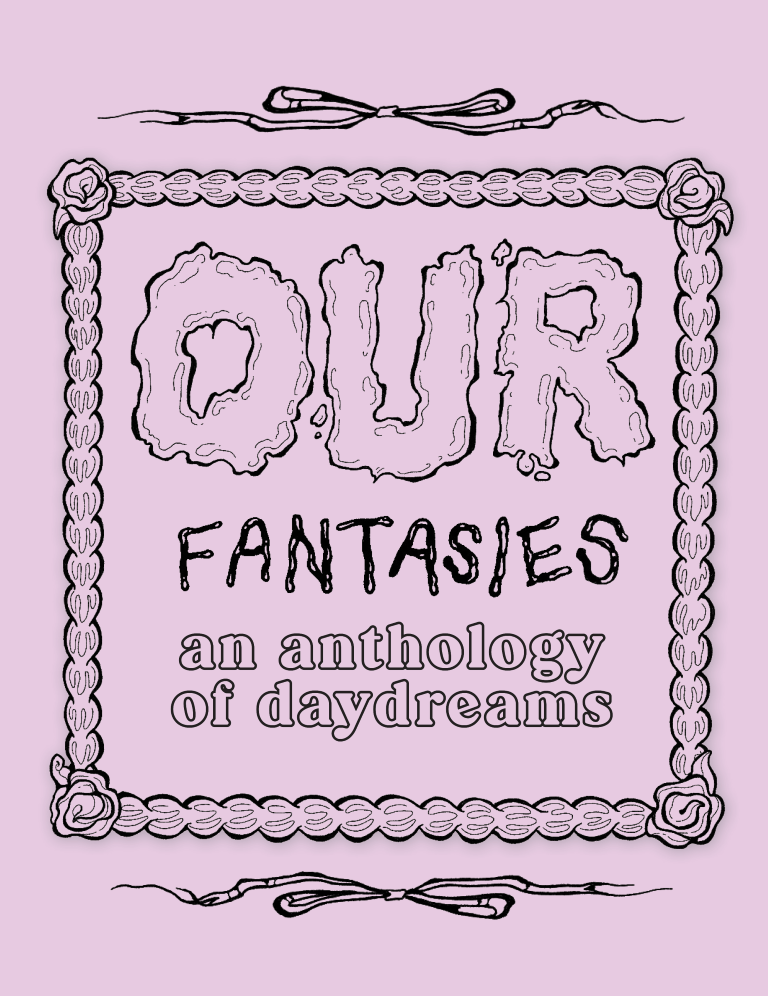 Our Fantasies: An Anthology of Daydreams (digital)