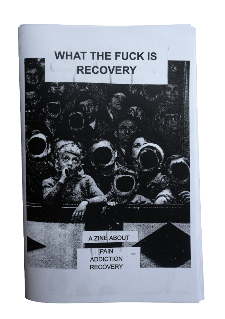 What the Fuck is Recovery? zine by Imogen Reid