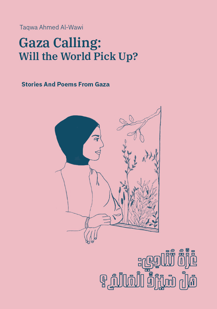 Gaza Calling: Will the World Pick Up?, by Taqwa Ahmed Al-Wawi (digital)