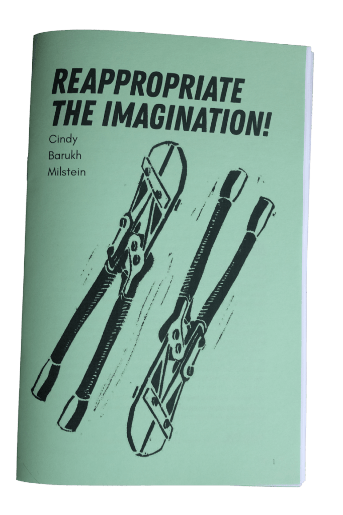 Reappropriate the Imagination!, by Cindy Barukh Milstein (print)